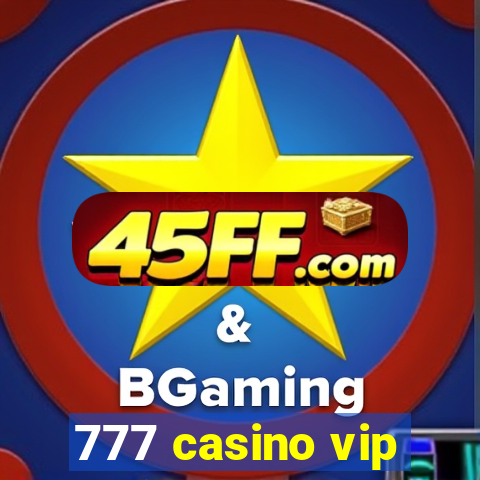 777 casino vip